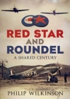 Red Star and Roundel : A Shared Century - Book