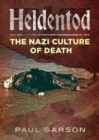 Heldentod : The Nazi Culture of Death - Book
