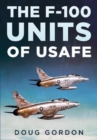 The F-100 Units of USAFE - Book