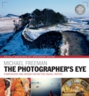 The Photographer's Eye Remastered 10th Anniversary : Composition and Design for Better Digital Photographs - Book