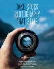 Take Stock Photography That Sells : Earn a living doing what you love - Book