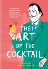 The Art of the Cocktail : From the Dali Wallbanger to the Stinger Sargent, cocktails with an artistic twist - eBook