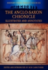 The Anglo-Saxon Chronicle : Illustrated & Annotated - Book
