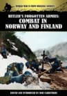 Hitler's Forgotten Armies : Combat in Norway and Finland - Book