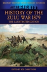 History of the Zulu War 1879 - The Illustrated Edition - Book