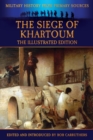 The Siege of Khartoum - The Illustrated Edition - Book