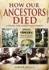 How Our Ancestors Died : A Guide for Family Historians - Book