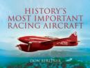 History's Most Important Racing Aircraft - Book