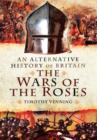 Alternative History of Britain: The War of the Roses - Book