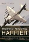 The British Aerospace Harrier - A Photographic Tribute - Book