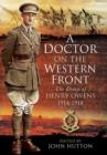 Doctor on the Western Front: The Diary of Henry Owens 1914-1918 - Book