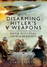 Disarming Hitler's V Weapons - Book