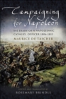 Campaigning for Napoleon : The Diary of a Napoleonic Cavalry Officer 1806-1813 - eBook