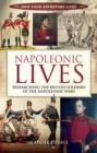 Napoleonic Lives : Researching the British Soldiers of the Napoleonic Wars - eBook