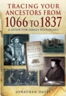 Tracing Your Ancestors from 1066 to 1837 : A Guide for Family Historians - eBook