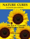 Nature Cures : The A to Z of Ailments and Natural Foods - Book