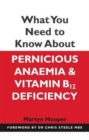 What You Need to Know About Pernicious Anaemia and Vitamin B12 Deficiency - Book
