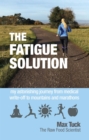 The Fatigue Solution - eBook