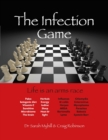 The Infection Game : life is an arms race - Book