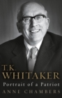 T.K. Whitaker: Portrait of a Patriot - Book