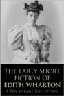 The Early Short Fiction of Edith Wharton - eBook