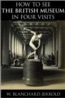 How to See the British Museum in Four Visits - eBook