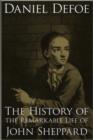 The History of the Remarkable Life of John Sheppard - eBook