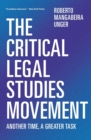 The Critical Legal Studies Movement : Another Time, A Greater Task - Book