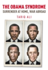 The Obama Syndrome : Surrender at Home, War Abroad - eBook