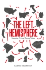 The Left Hemisphere : Mapping Critical Theory Today - eBook