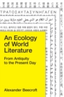 An Ecology of World Literature : From Antiquity to the Present Day - Book
