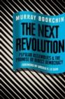 The Next Revolution : Popular Assemblies and the Promise of Direct Democracy - Book