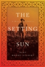 The Setting Sun : A Memoir of Empire and Family Secrets - eBook