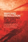 War and Revolution : Rethinking the Twentieth Century - eBook
