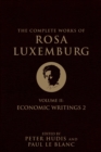 The Complete Works of Rosa Luxemburg, Volume II : Economic Writings 2 - Book