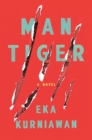 Man Tiger : A Novel - Book