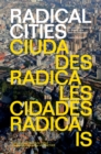 Radical Cities : Across Latin America in Search of a New Architecture - Book