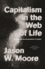 Capitalism in the Web of Life : Ecology and the Accumulation of Capital - eBook