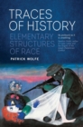 Traces of History : Elementary Structures of Race - Book