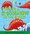 What If a Dinosaur: There's a Stegosaurus on the Stairs - Book