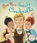 Fairytales Gone Wrong: Give Us A Smile Cinderella - Book