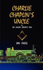 Charlie Chaplin's Uncle - Book