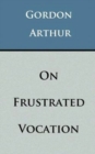 On Frustrated Vocation - Book