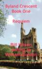 Requiem - Byland Crescent, Book One - Book