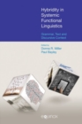 Hybridity in Systemic Functional Inguistics : Grammar, Text and Discursive Context - Book