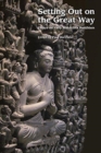 Setting Out on the Great Way : Essays on Early Mahayana Buddhism - Book