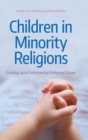Children in Minority Religions : Growing up in Controversial Religious - Book