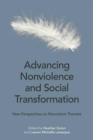 Advancing Nonviolence and Social Transformation : New Perspectives on Nonviolent Theories - Book