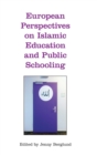 European Perspectives on Islamic Education and Public Schooling - Book