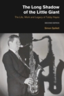 The Long Shadow of the Little Giant : The Life, Work and Legacy of Tubby Hayes - Book